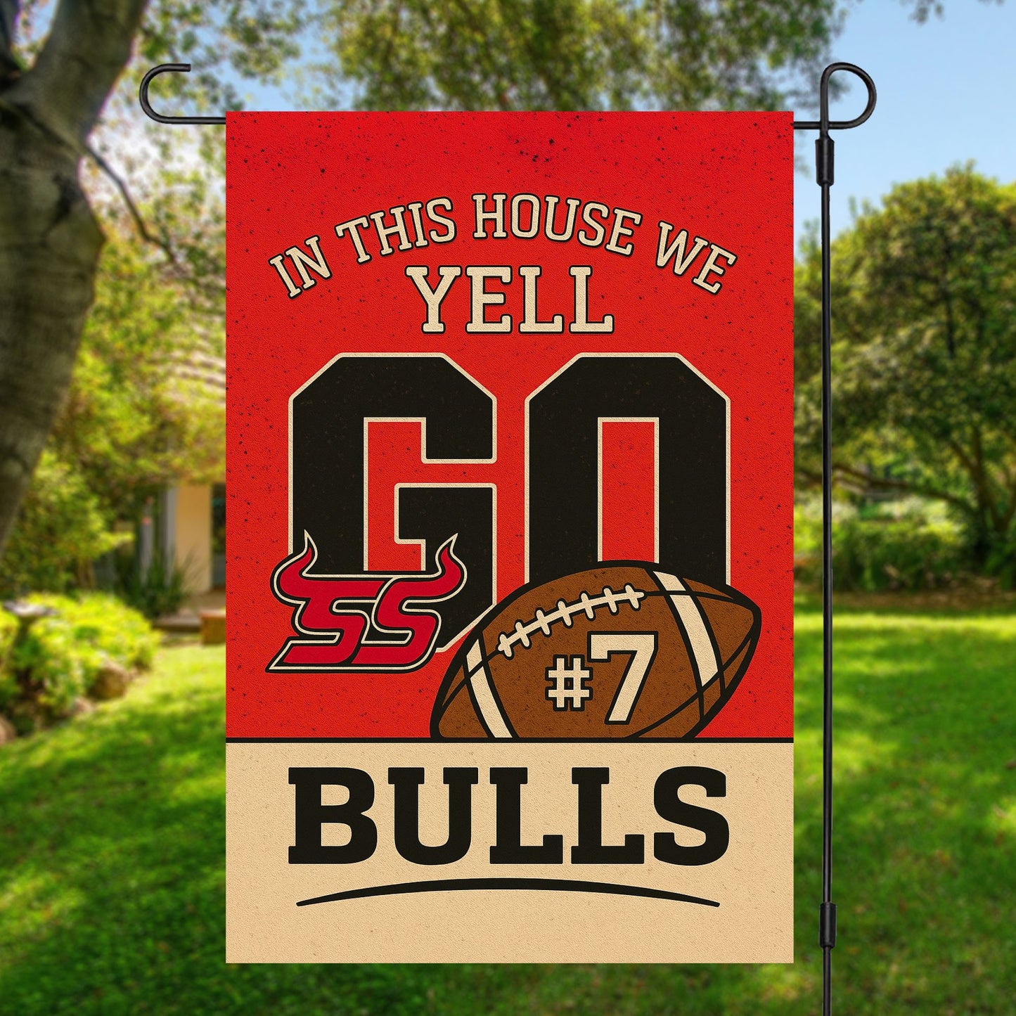 In this House we Yell Go Bulls Garden Flag