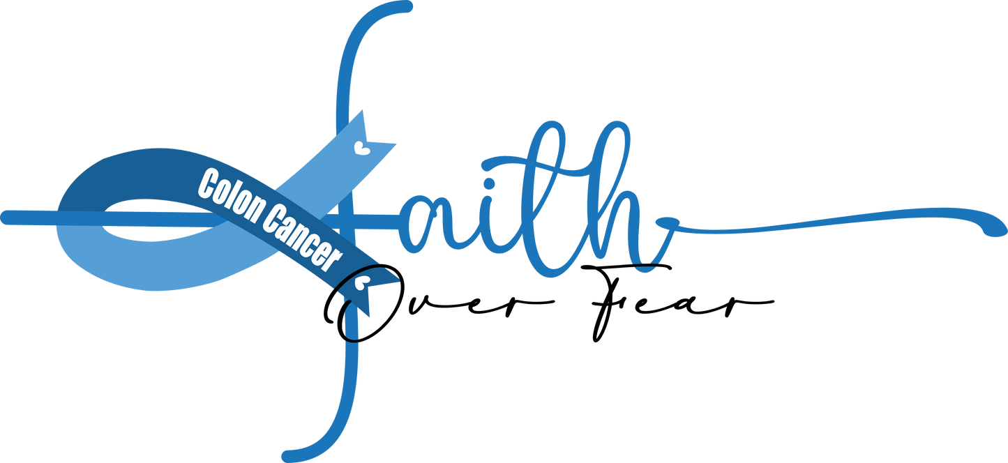 Colon Cancer - Faith over Fear