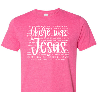 There was Jesus T-Shirt fundraiser (Colors) (Adult only)