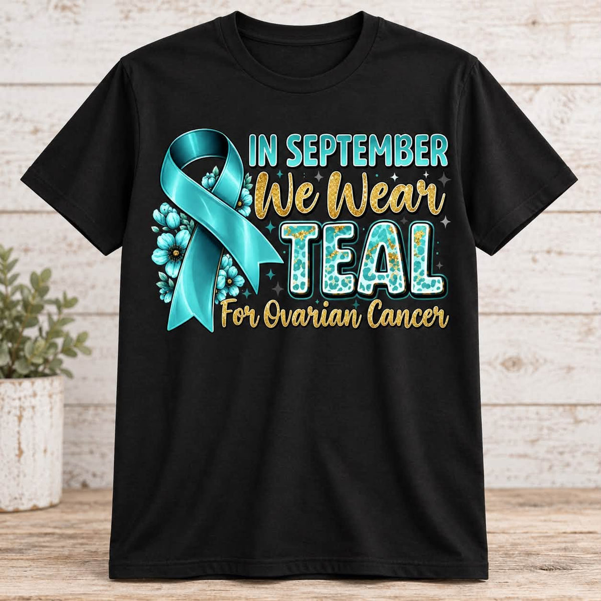 In September We Wear Teal – Floral Ribbon Awareness Tee